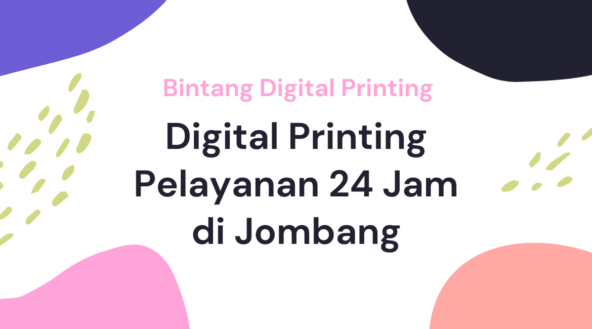 Digital Printing Pelayanan 24 Jam Jombang
