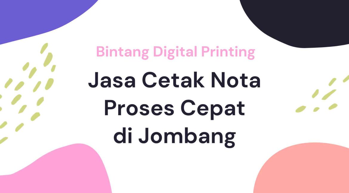 Jasa Cetak Nota Proses Cepat Jombang