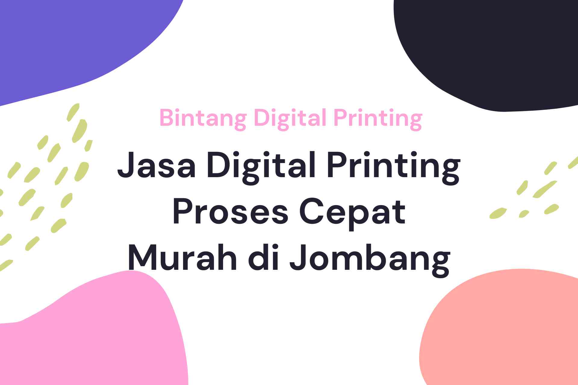 Jasa Digital Printing Proses Cepat Murah Jombang