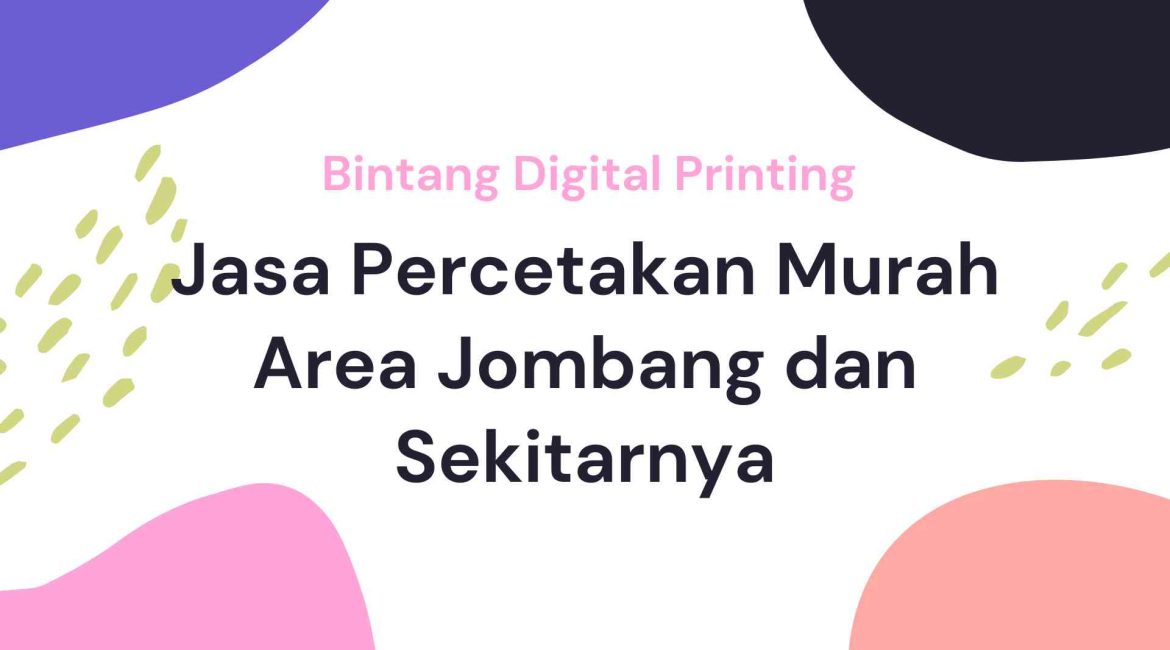 Jasa Percetakan Murah Area Jombang dan Sekitarnya