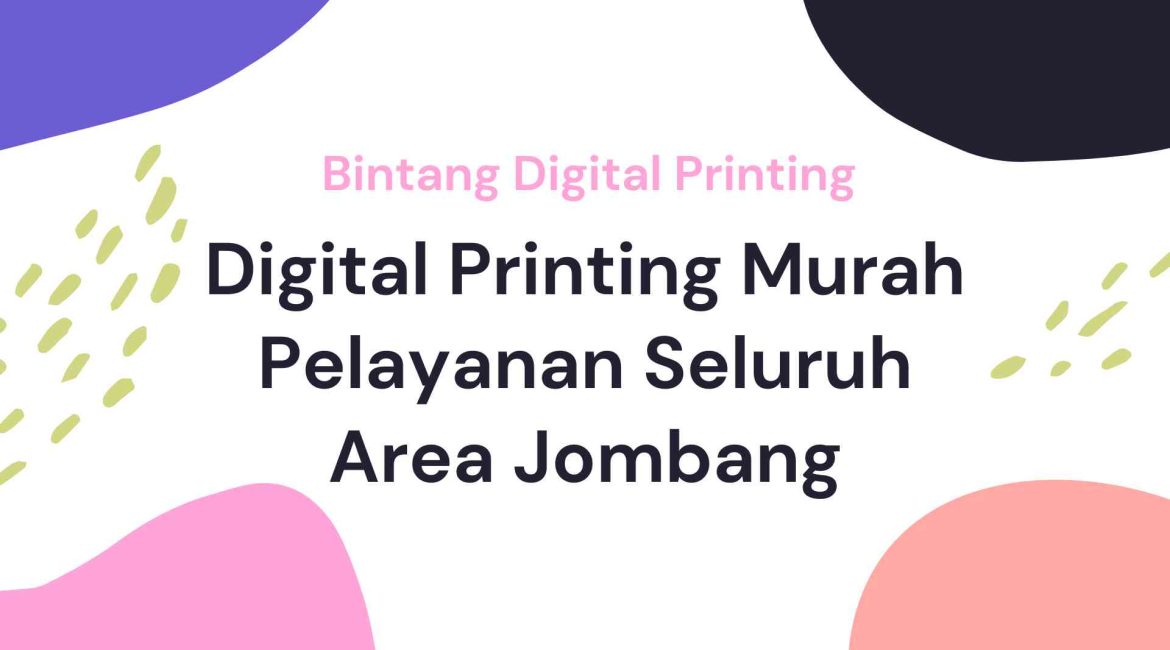 Digital Printing Murah Pelayanan Seluruh Area Jombang