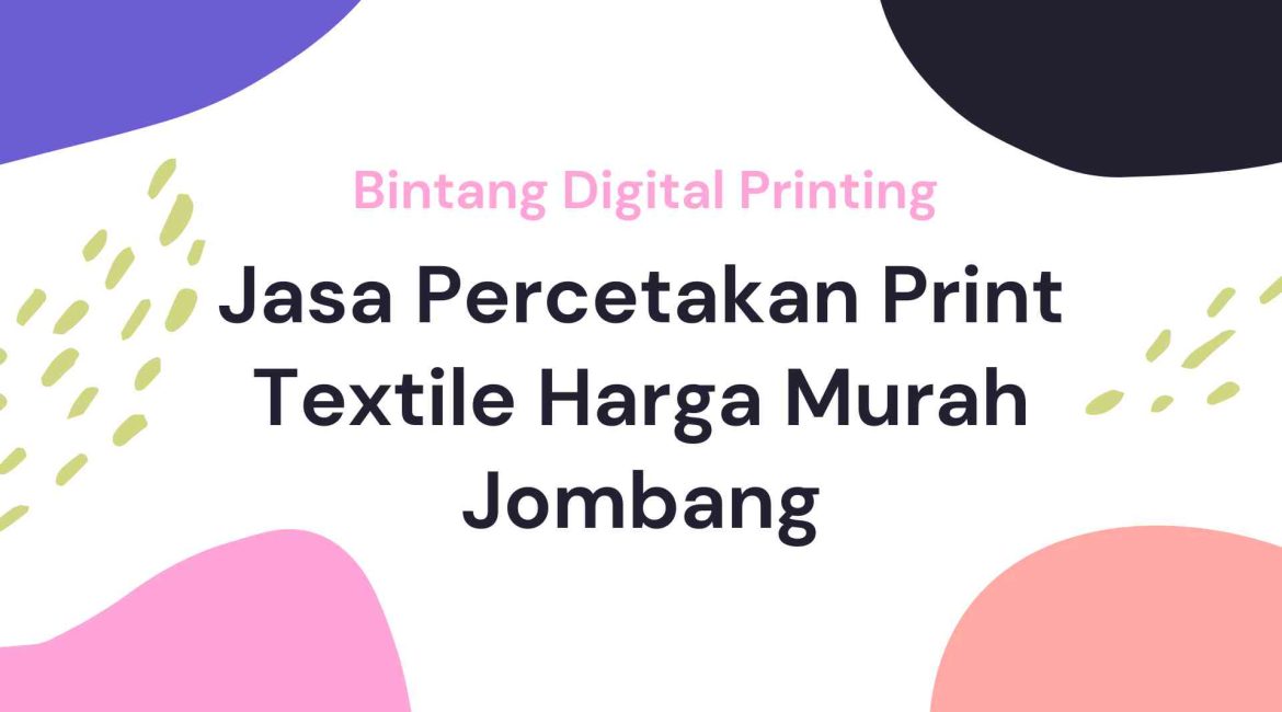 Jasa Percetakan Print Textile Harga Murah Jombang