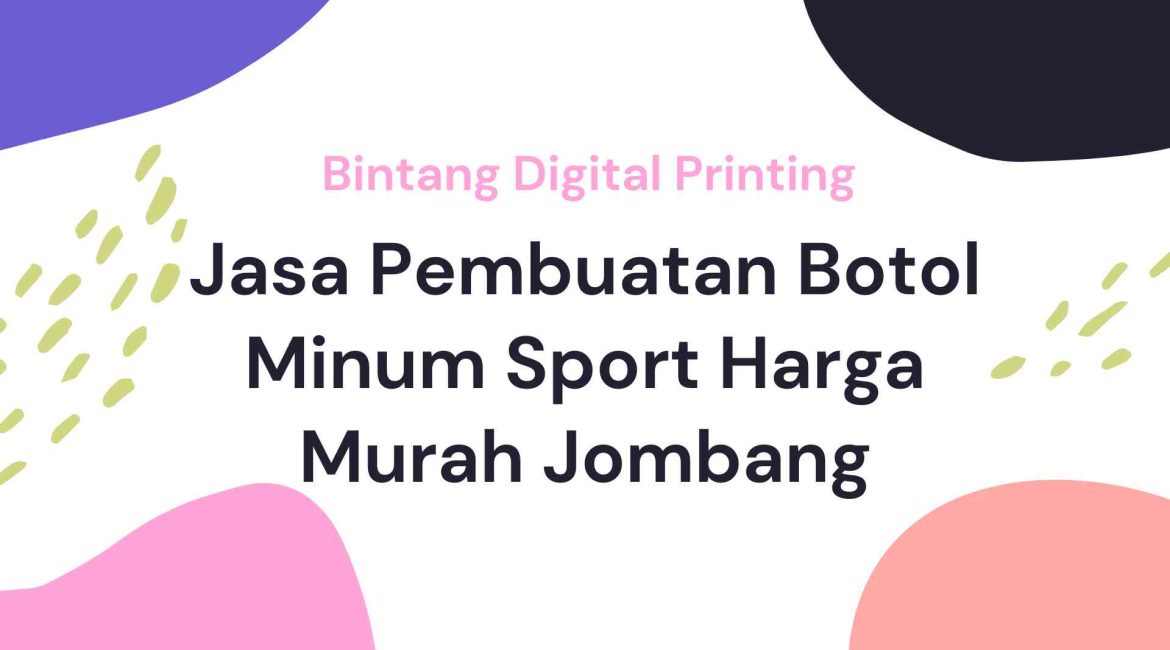Jasa Pembuatan Botol Minum Sport Harga Murah Jombang