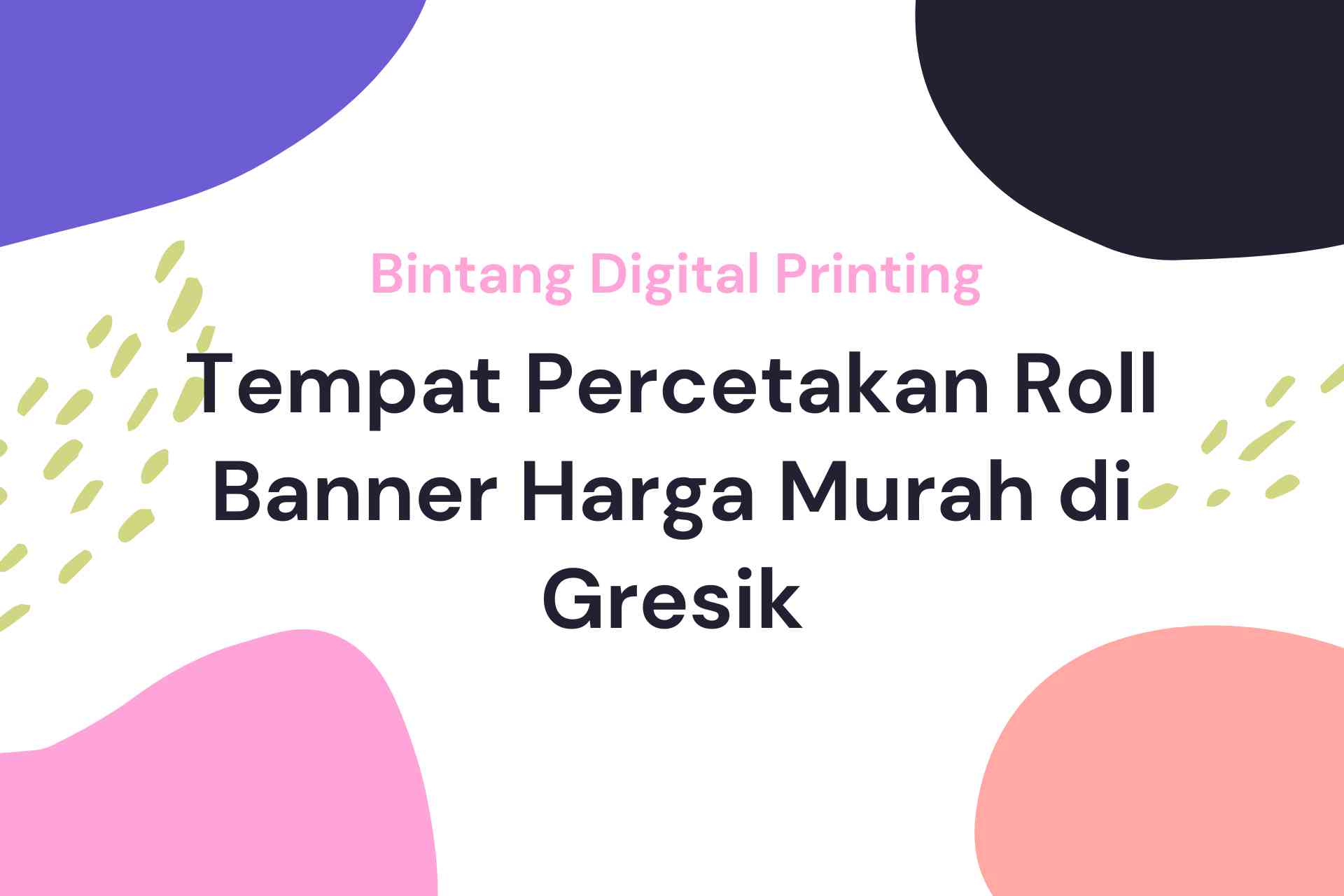 Tempat Percetakan Roll Banner Harga Murah di Gresik
