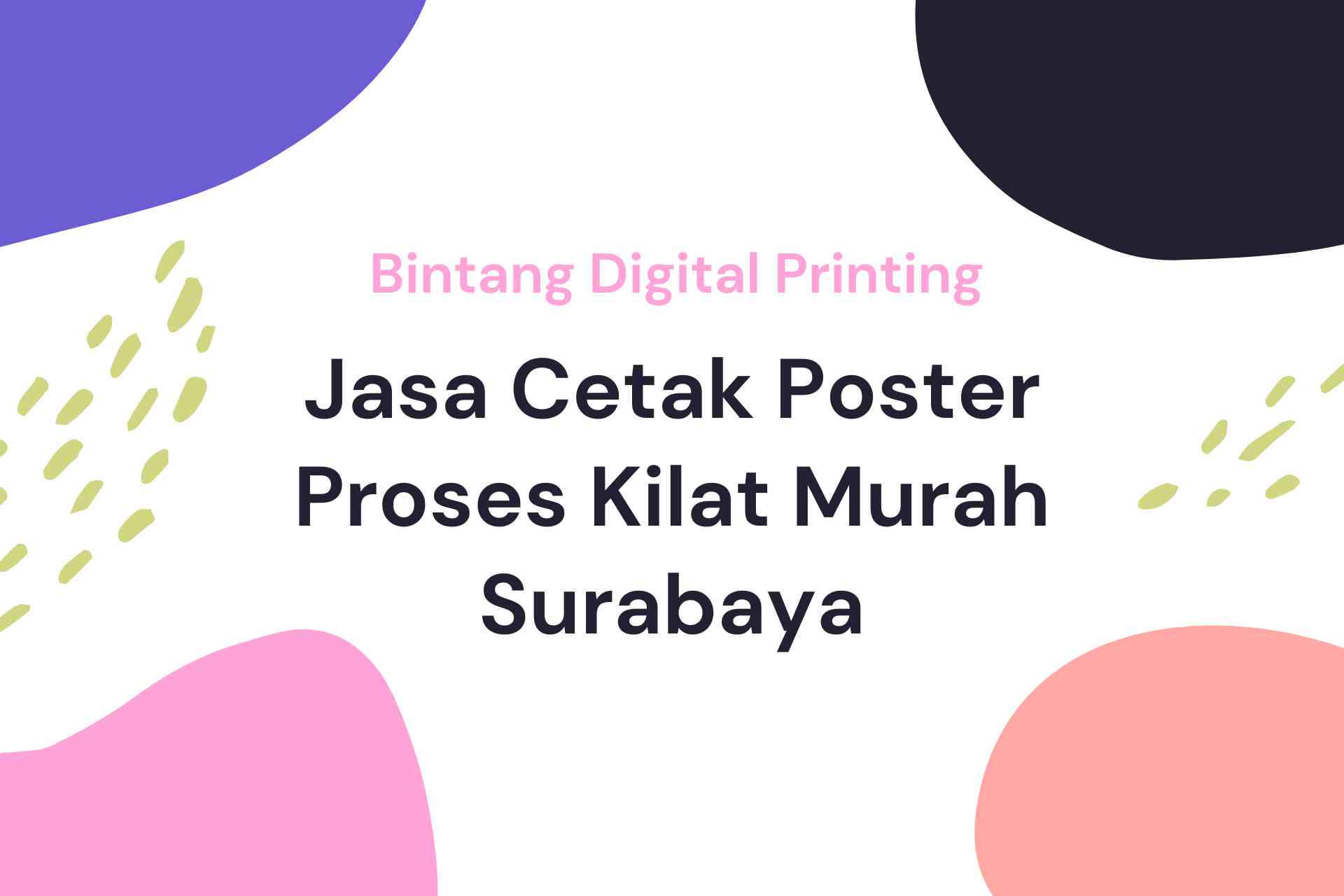 Jasa Cetak Poster Proses Kilat Murah Surabaya