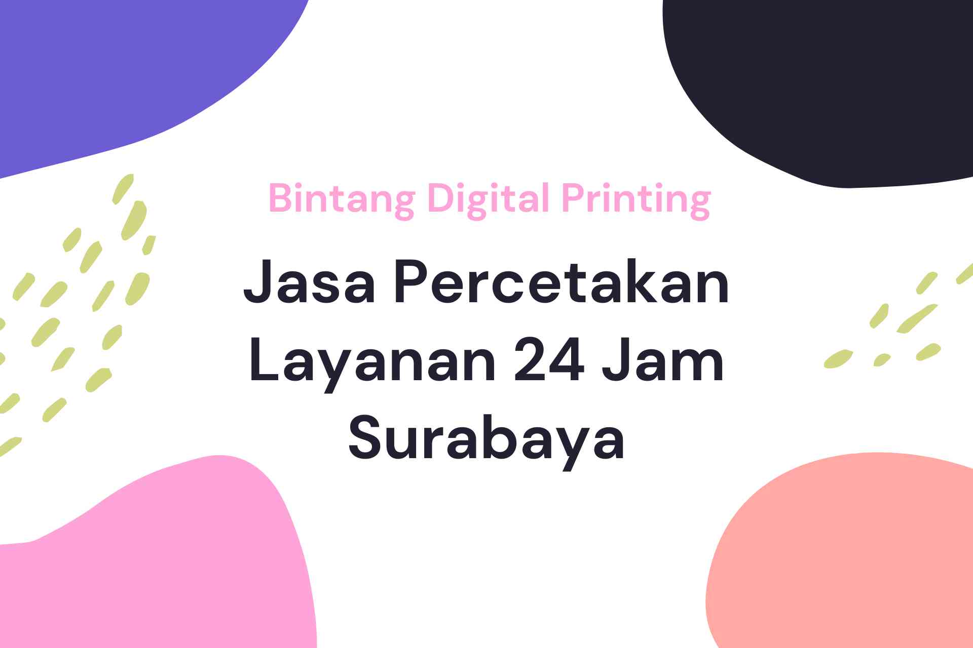 Jasa Percetakan Layanan 24 Jam Surabaya