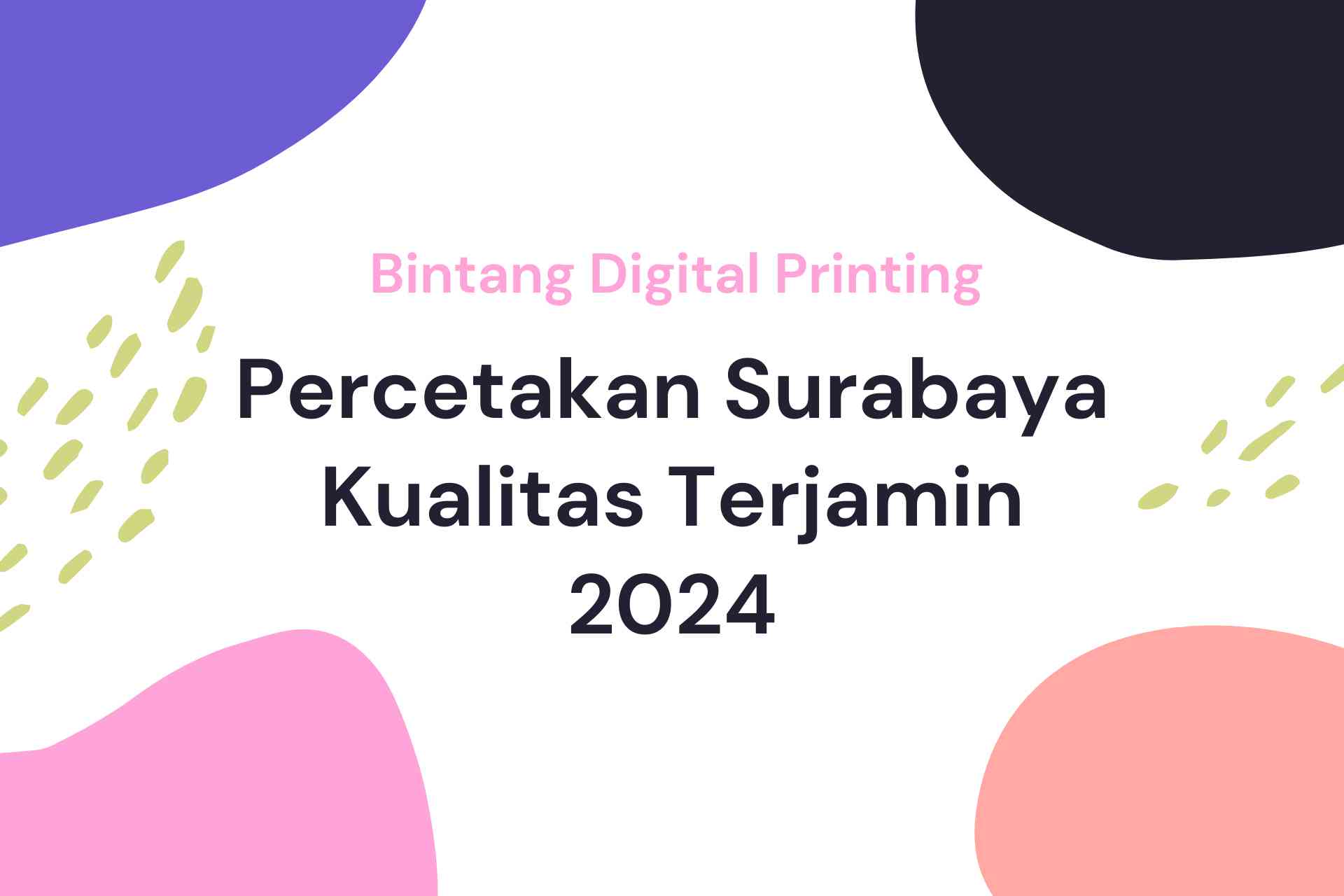 Percetakan Surabaya Kualitas Terjamin 2024