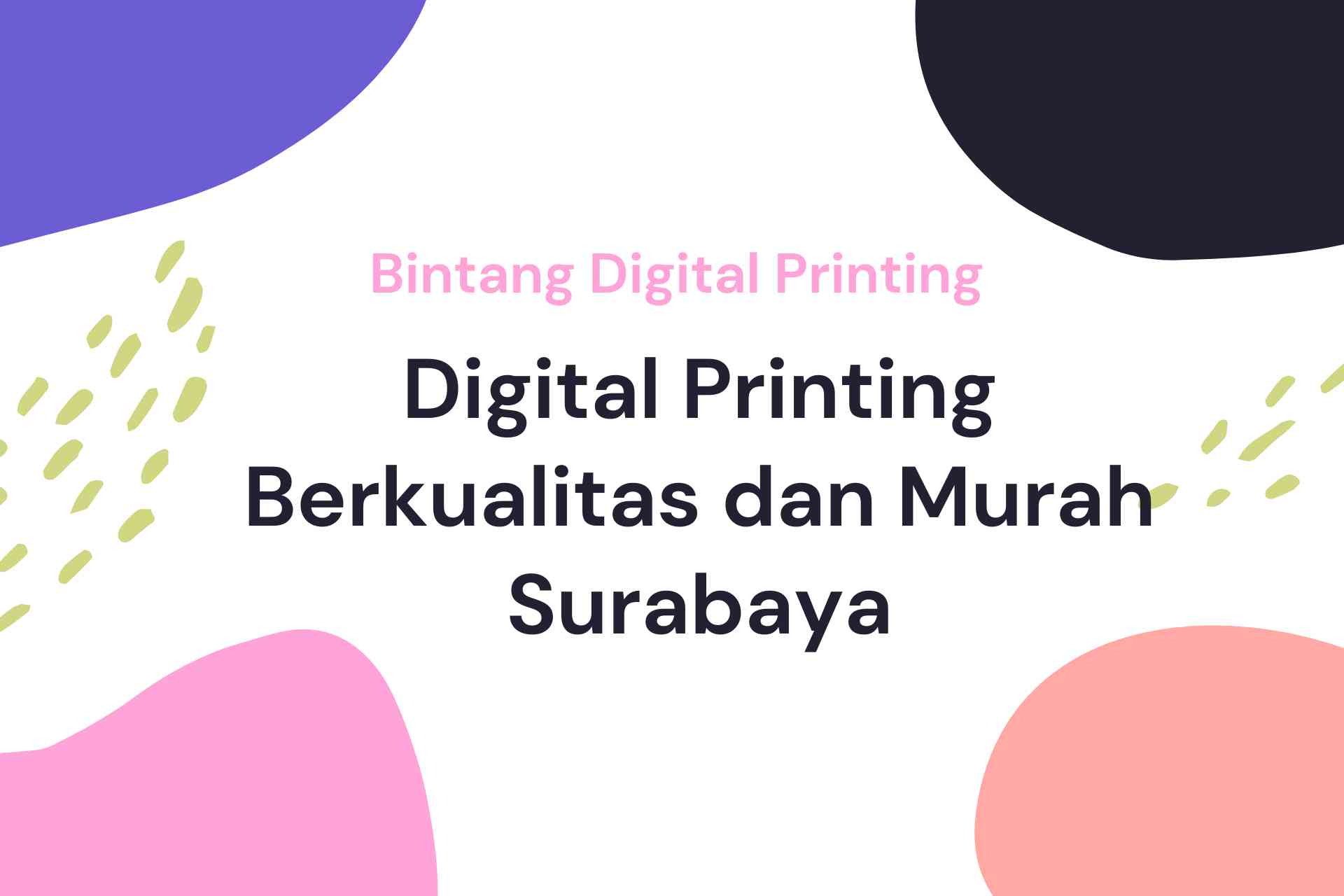 Digital Printing Berkualitas dan Murah Surabaya