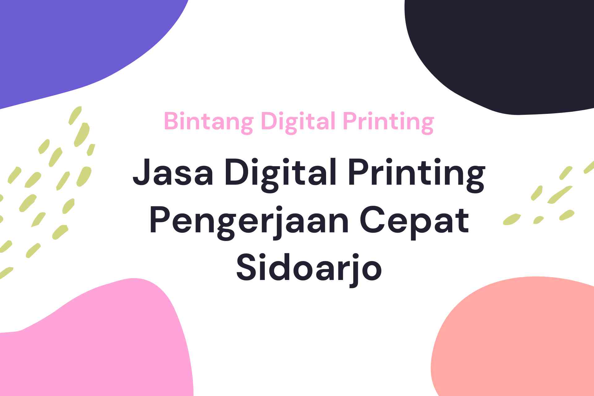 Jasa Digital Printing Pengerjaan Cepat Sidoarjo