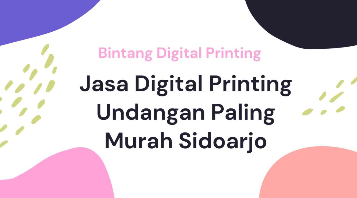 Jasa Digital Printing Undangan Paling Murah Sidoarjo