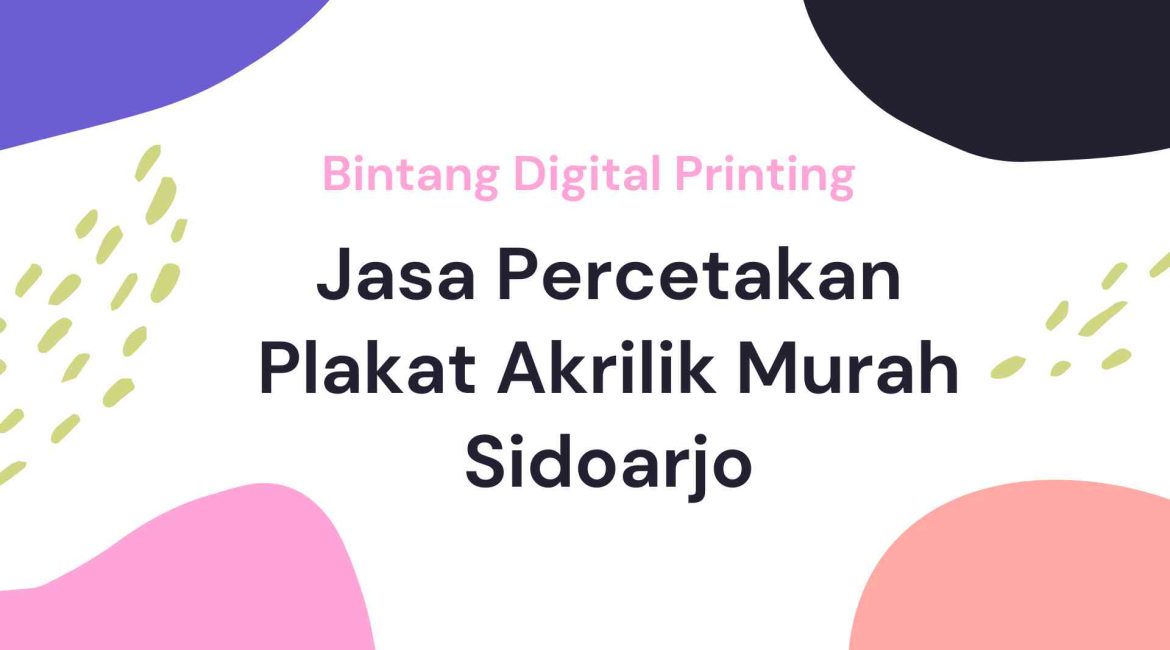 Jasa Percetakan Plakat Akrilik Murah Sidoarjo