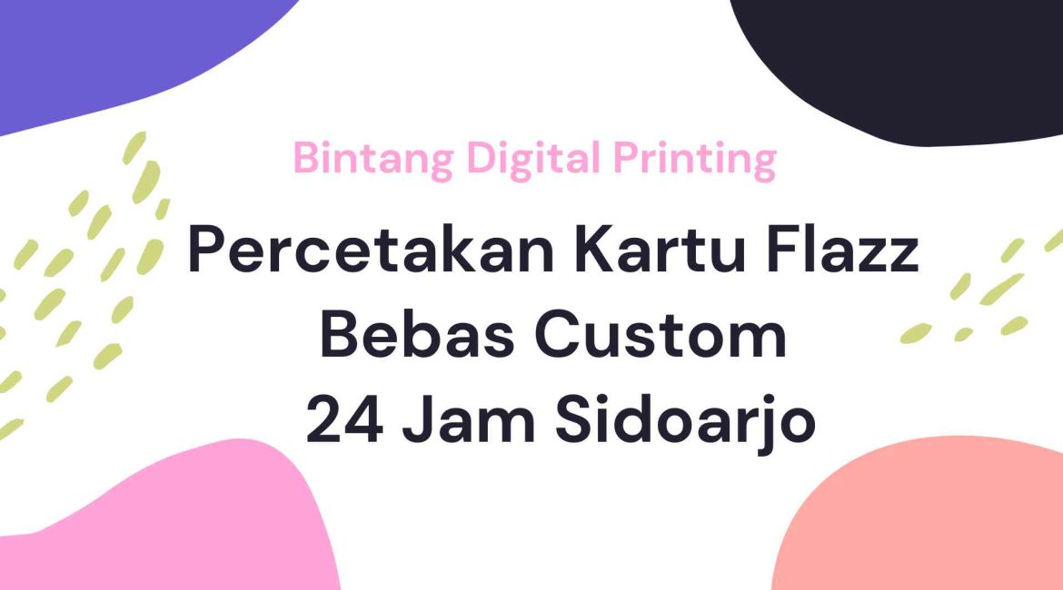 Percetakan Kartu Flazz Bebas Custom 24 Jam Sidoarjo