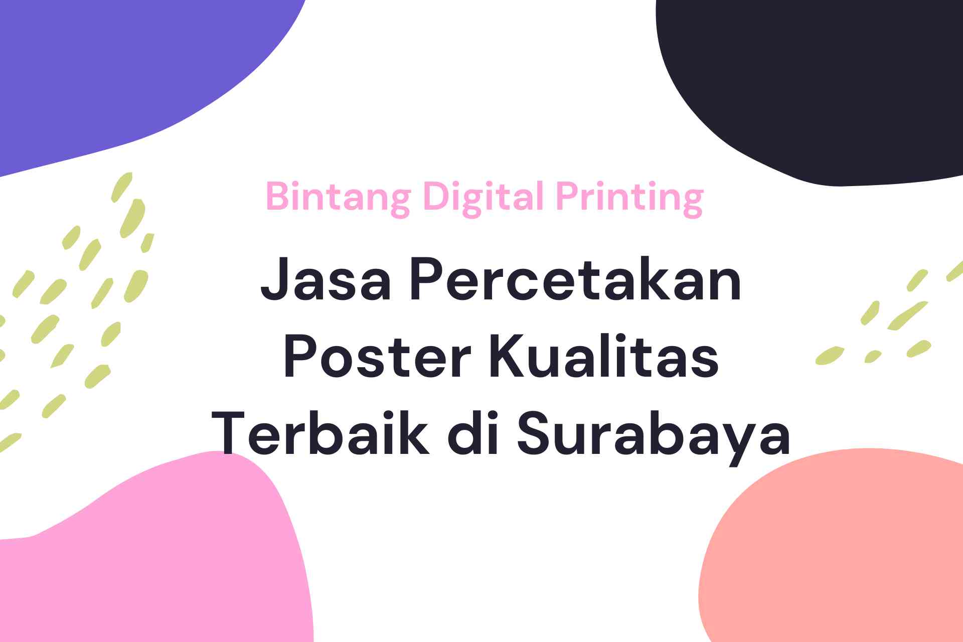 Jasa Percetakan Poster Kualitas Terbaik di Surabaya