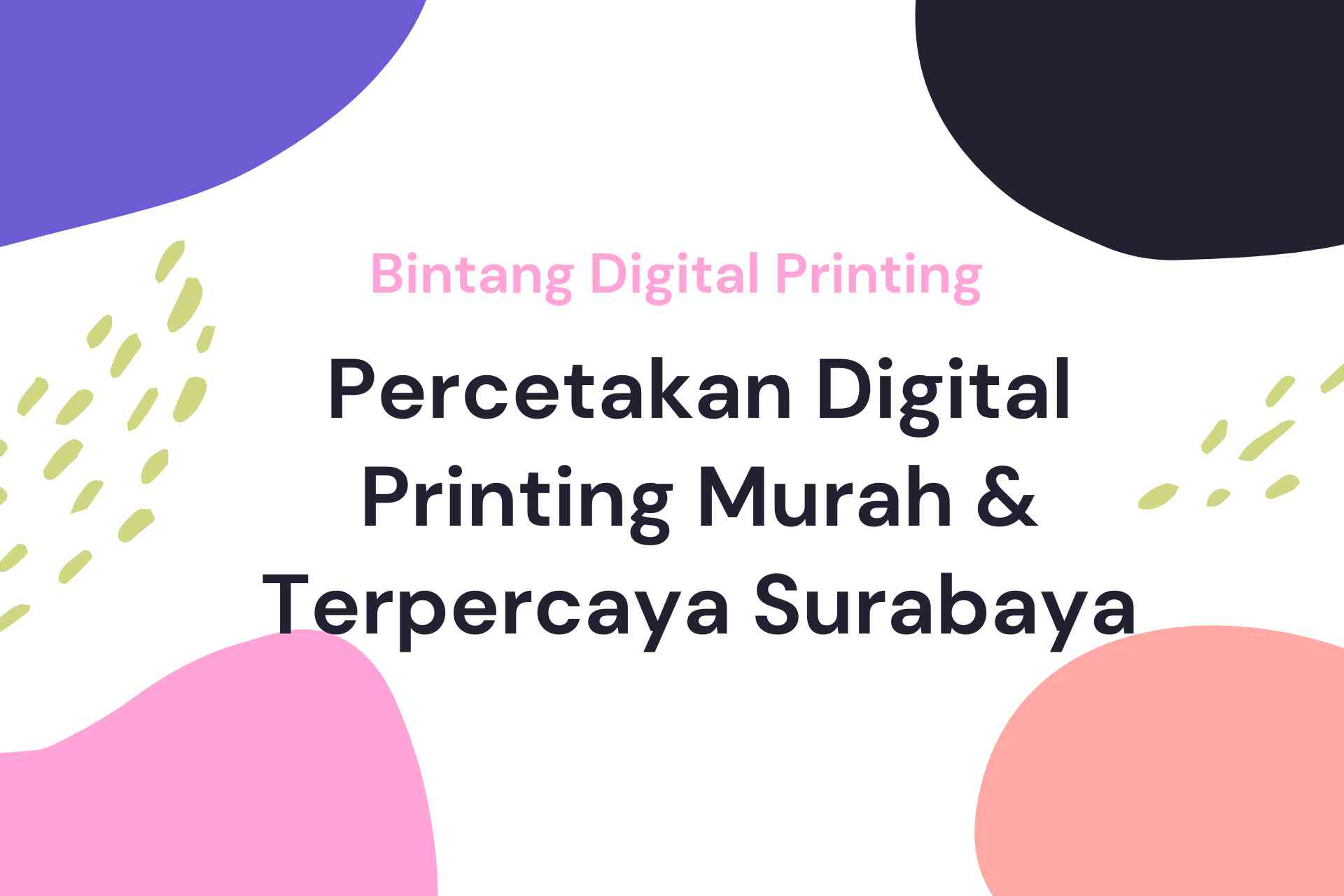 Percetakan Digital Printing Murah & Terpercaya Surabaya