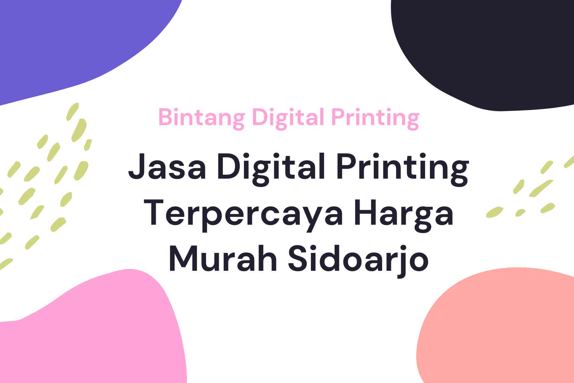 Jasa Digital Printing Terpercaya Harga Murah Sidoarjo