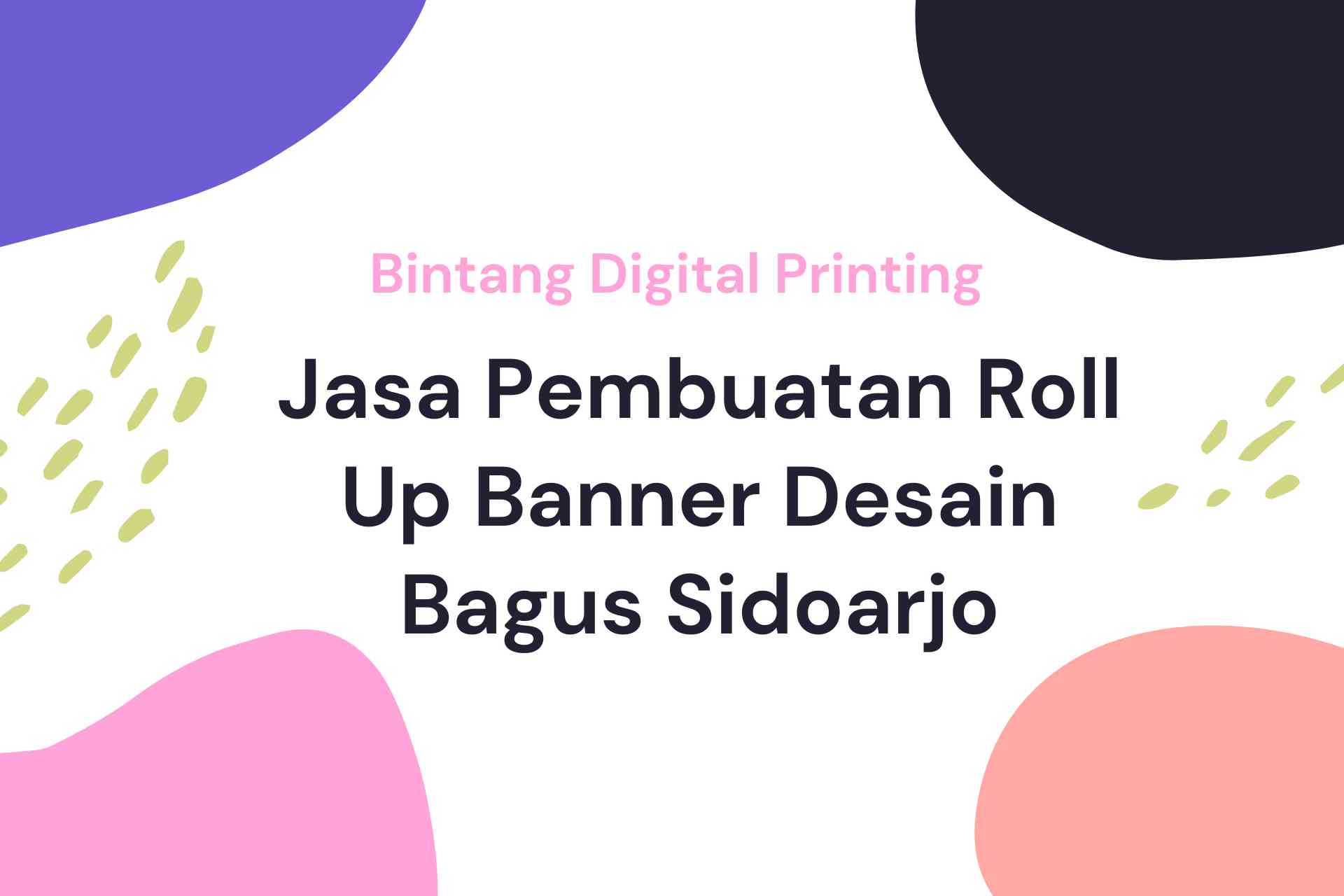 Jasa Pembuatan Roll Up Banner Desain Bagus Sidoarjo