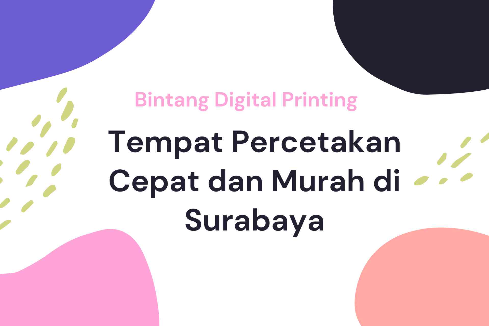 Tempat Percetakan Cepat dan Murah di Surabaya